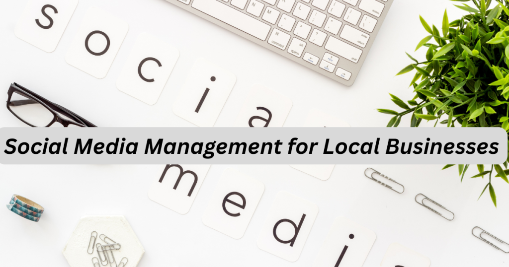 "Social Media Management for Local Businesses: The Complete Growth Guide title graphic with modern digital marketing design, social media icons, business growth, branding, and online marketing elements."